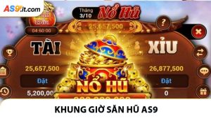 Khung Giờ Săn Hũ AS9 - Chìa Khóa Để Đạt Jackpot Mỗi Lần Quay