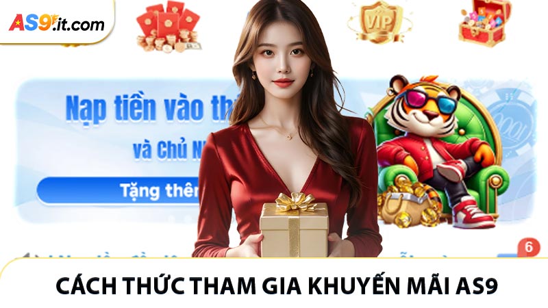 Mách bạn điều kiện và cách thức tham gia khuyến mãi AS9