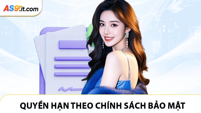 Bật mí quyền hạn của khách hàng theo chính sách bảo mật
