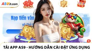 Tải App AS9 - Hướng Dẫn Cài Đặt Ứng Dụng Từng Bước