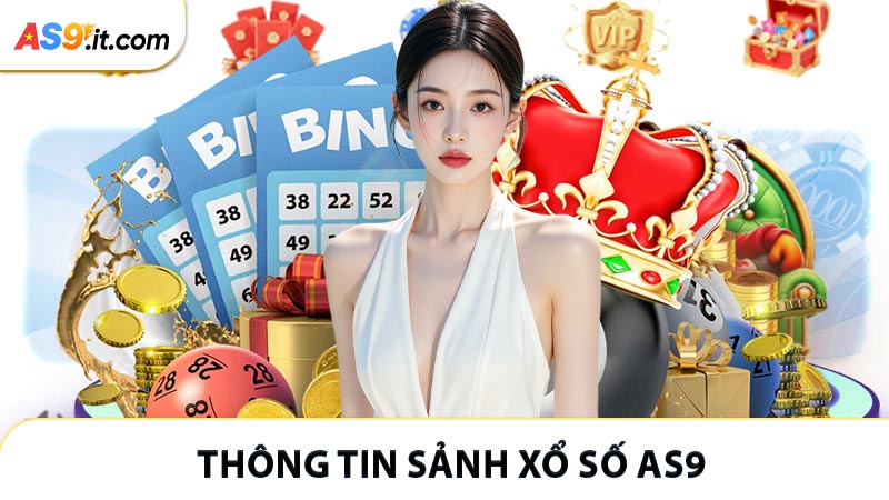 Xổ Số AS9 cùng các thông tin chi tiết tại chuyên mục
