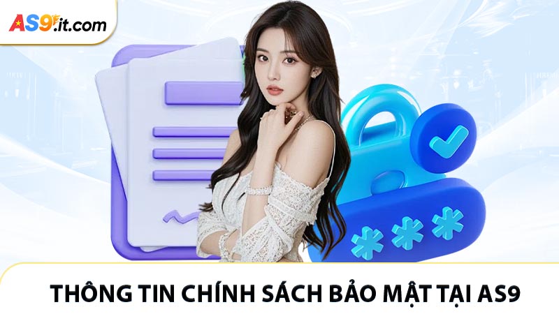 Thông tin chính sách bảo mật AS9
