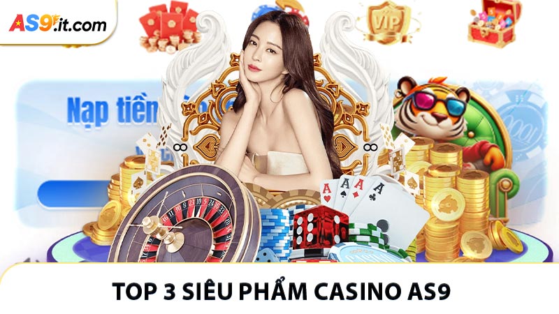 Trải nghiệm 3 siêu phẩm casino đắt khách nhất chuyên mục