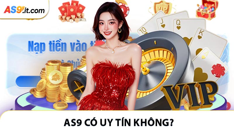 AS9 Có Uy Tín Không? Phân Tích Chi Tiết Dựa Trên 3 Tiêu Chí